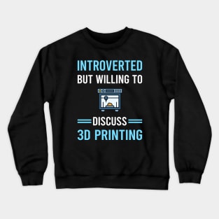 Introverted 3D Printing Printer Crewneck Sweatshirt